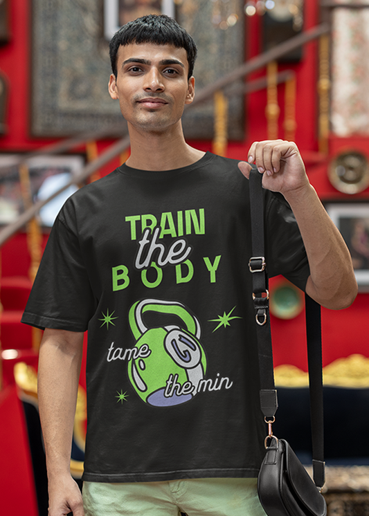 Train the Body Tame the Mind